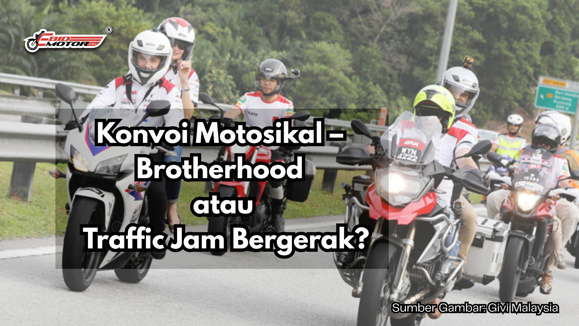 Konvoi Motosikal - Brotherhood Rider atau Traffic Jam Bergerak?